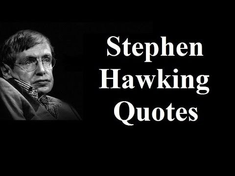 Top 13 Insightful Quotes by Stephen Hawking