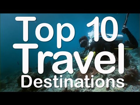 Top 10 2015 Ideal Travel Destinations